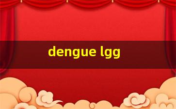  dengue lgg